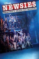 Watch Disney\'s Newsies the Broadway Musical Megashare9
