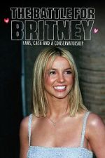 Watch The Battle for Britney: Fans, Cash and a Conservatorship Megashare9