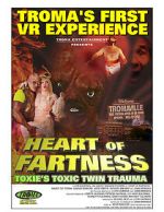 Watch Heart of Fartness: Troma\'s First VR Experience Starring the Toxic Avenger (Short 2017) Megashare9