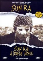 Watch Sun Ra: A Joyful Noise Megashare9