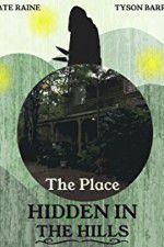 Watch The Place Hidden in the Hills Megashare9