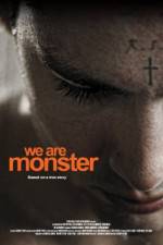 Watch We Are Monster Megashare9