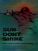 Watch Sun Don\'t Shine Megashare9