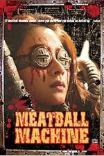 Watch Meatball Machine Megashare9