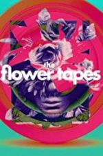 Watch The Flower Tapes Megashare9