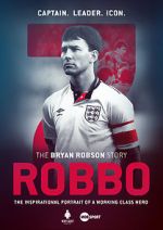 Watch Robbo: The Bryan Robson Story Megashare9