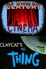 Watch Claycat's the Thing Megashare9