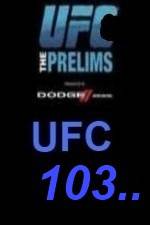 Watch UFC 103 Preliminary Fights Megashare9