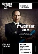 Watch National Theatre Live: Straight Line Crazy Megashare9