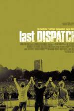 Watch The Last Dispatch Megashare9