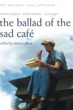 Watch The Ballad of the Sad Cafe Megashare9