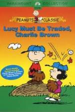 Watch Lucy Must Be Traded Charlie Brown Megashare9