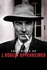 Watch The Trials of J. Robert Oppenheimer Megashare9