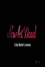 Watch Scarlet Road: A Sex Workers Journey Megashare9