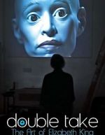 Watch Double Take: The Art of Elizabeth King Megashare9