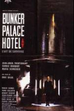 Watch Bunker Palace Htel Megashare9