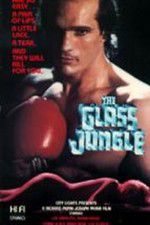 Watch The Glass Jungle Megashare9