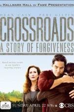 Watch Crossroads A Story of Forgiveness Megashare9