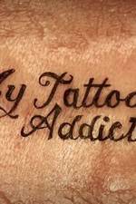 Watch My Tattoo Addiction Megashare9