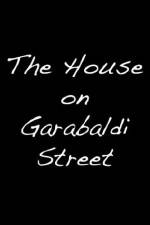 Watch The House on Garibaldi Street Megashare9