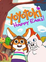 Watch Yoyotoki: Happy Ears (TV Short 2015) Megashare9