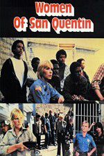 Watch Women of San Quentin Megashare9