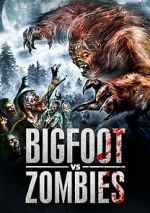 Watch Bigfoot Vs. Zombies Megashare9