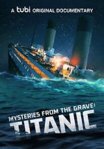 Watch Mysteries from the Grave: Titanic Megashare9