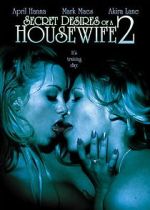 Watch Secret Desires of a Housewife 2 Megashare9