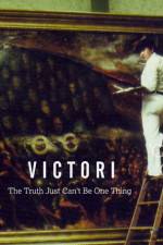 Watch Victori: The Truth Just Can't Be One Thing Megashare9