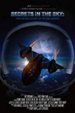Watch Secrets in the Sky: The Untold Story of Skunk Works Megashare9