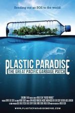 Watch Plastic Paradise: The Great Pacific Garbage Patch Megashare9