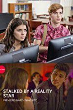 Watch Stalked by a Reality Star Megashare9