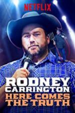 Watch Rodney Carrington: Here Comes the Truth Megashare9