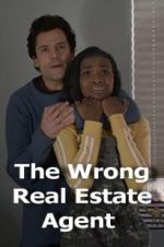 Watch The Wrong Real Estate Agent Megashare9