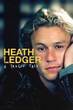 Watch Heath Ledger: A Tragic Tale Megashare9