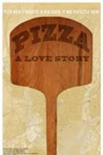 Watch Pizza: A Love Story Megashare9