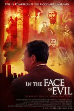 Watch In the Face of Evil: Reagan\'s War in Word and Deed Megashare9