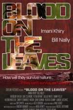 Watch Blood on the Leaves Megashare9