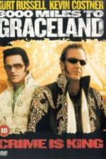 Watch 3000 Miles to Graceland Megashare9