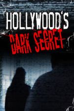 Watch Hollywood's Dark Secret Megashare9