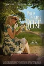 Watch Wild Prairie Rose Megashare9