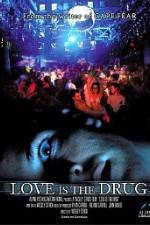 Watch Love Is the Drug Megashare9