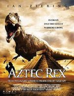 Watch Tyrannosaurus Azteca Megashare9