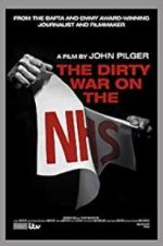 Watch The Dirty War on the National Health Service Megashare9