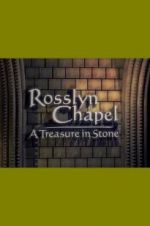 Watch Rosslyn Chapel: A Treasure in Stone Megashare9