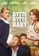 Watch Bytte bytte baby Megashare9