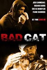 Watch Bad Cat Megashare9