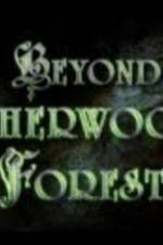 Watch Beyond Sherwood Forest Megashare9