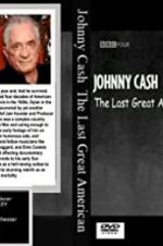 Watch Johnny Cash: The Last Great American Megashare9